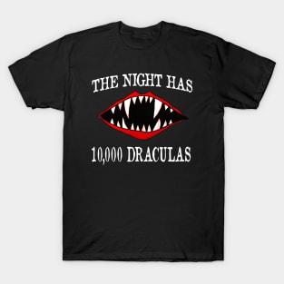 The Night Has 10,000 Draculas T-Shirt